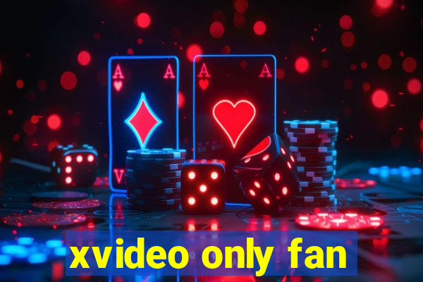 xvideo only fan